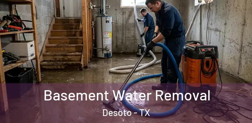 Basement Water Removal Desoto - TX