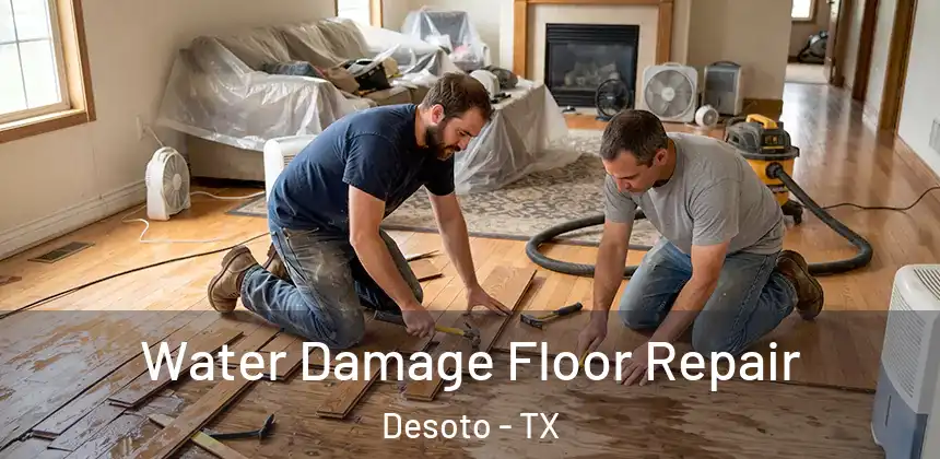  Water Damage Floor Repair Desoto - TX
